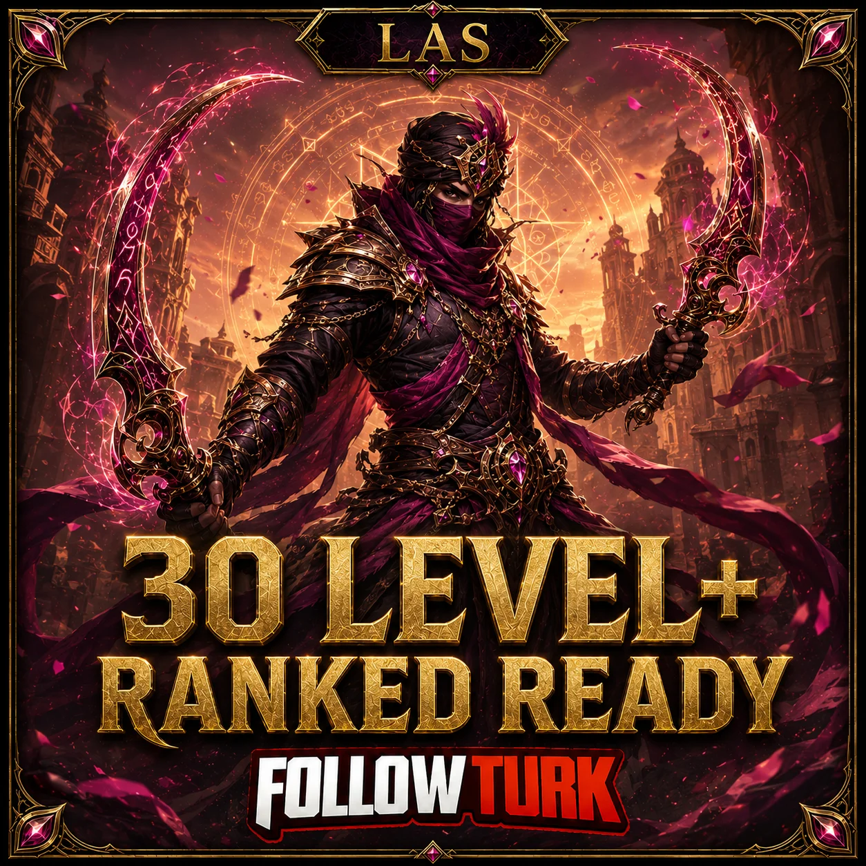 LAS - 30 Level+ Listo para Ranked - FollowTurk