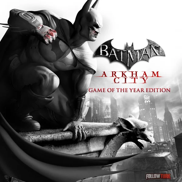 Batman: Arkham City GOTY - FollowTurk