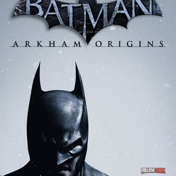 Batman™: Arkham Origins - FollowTurk