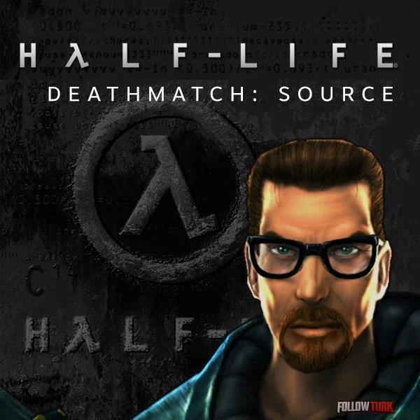 Half-Life Deathmatch: Source - FollowTurk