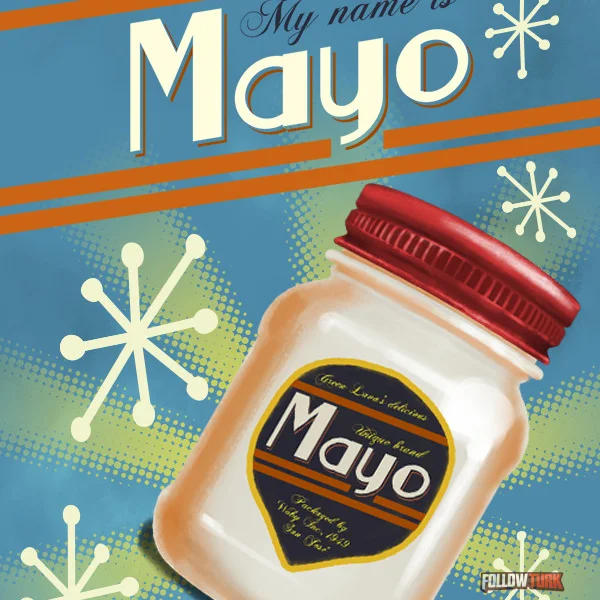 My Name is Mayo - FollowTurk